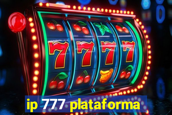 ip 777 plataforma